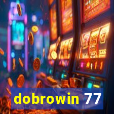 dobrowin 77